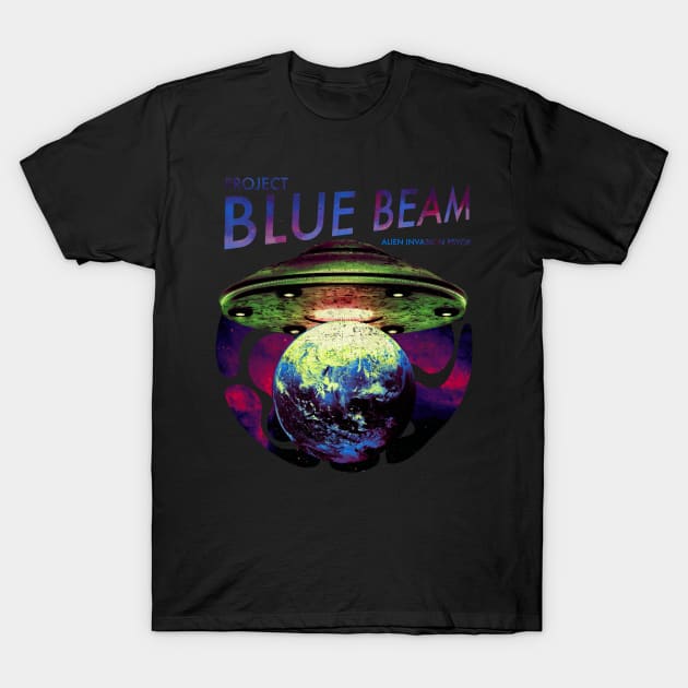 UFO Alien Invasion Project Blue Beam Alien Invasion Psyop T-Shirt by UNDERGROUNDROOTS